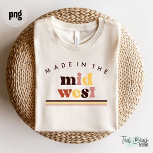 Made in the Midwest PNG | Midwest Tee Design | Retro 2022 Midwest PNG | Retro Sublimation | Midwest png | Print on Demand
