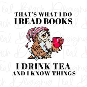 Lire des livres, boire du thé, savoir des choses hibou - fichier numérique Png - T-shirt Sublimation Design clipart - téléchargement immédiat