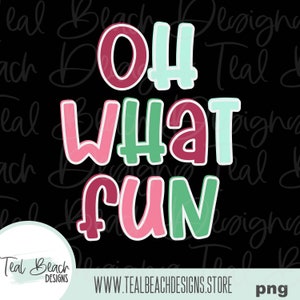 Oh What Fun PNG Sublimation Design Digital Download, Winter Sublimation, Weihnachten Sublimation Designs