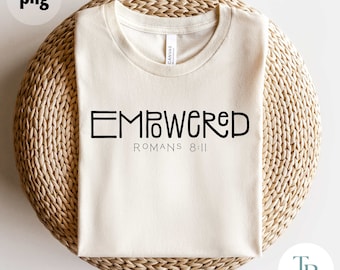 Empowered png | Bible Verse t-shirt | Christian png | Empowered | Religious png | Jesus is Risen | Word Art | Sublimation | God