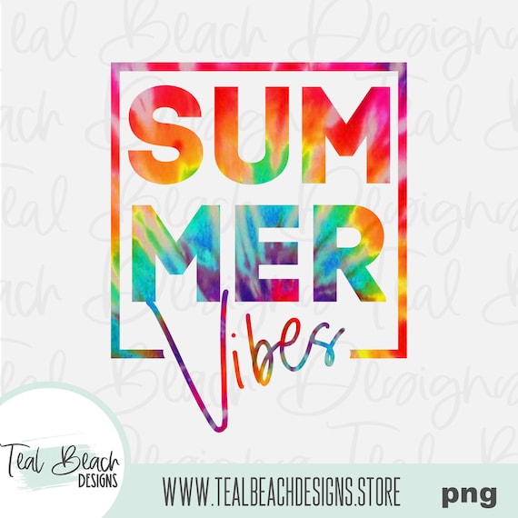 Summer Vibes Tie Dye Digital Png Svg File T Shirt Etsy