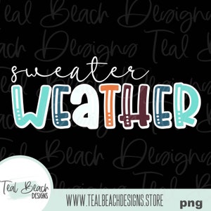 Sweater Weather White PNG - Digital Png File - T-shirt Sublimation Design Clip Art - INSTANT DOWNLOAD