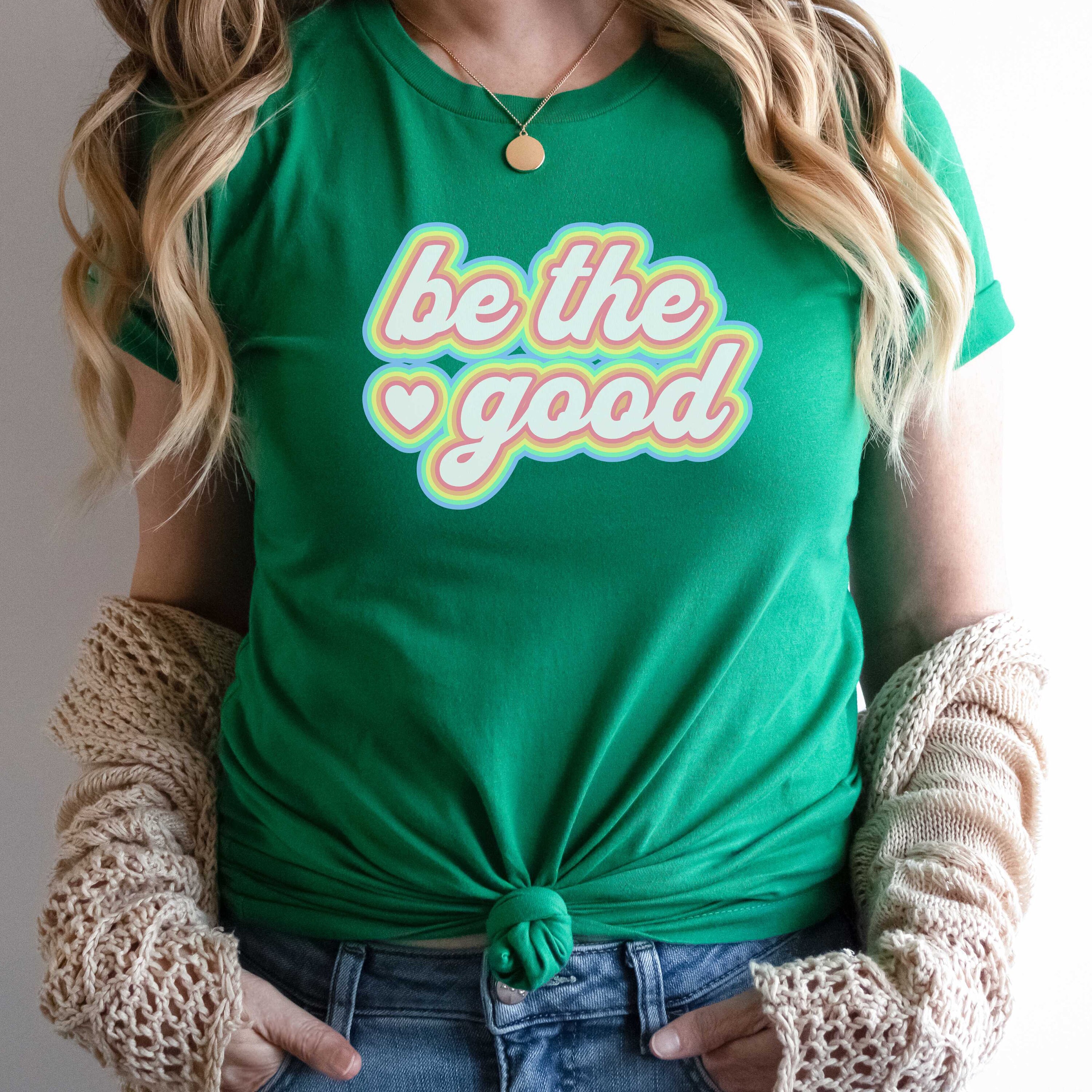 Be the Good Png | Be the Good Svg | Print on Demand | Sublimation ...