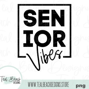 Senior Vibes - Digital Png File - T-shirt Sublimation Design Clip Art - INSTANT DOWNLOAD
