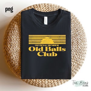 Old Balls Club Offizielles Mitglied PNG | Vintage Look Sublimation Design |  Tshirt png | Geburtstagsgeschenk | Geschenk für Ihn | Geburtstag png