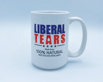 Liberal Snowflake Tears Coffee Mug Anti-Liberal Trump Sweet Warm Cup of Liberal Liberal Snowflake Tears Coffee Mug Anti-Liberal Trump Sweet Warm Cup of Liberal