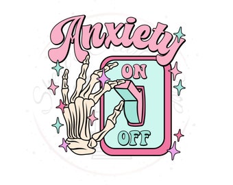 Anixety On Off DTF Tranfser Print(Only) Ready To Press