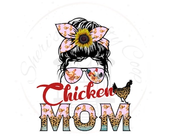 Messy Bun Chicken Mom DTF Transfer Print(only) Ready To Press
