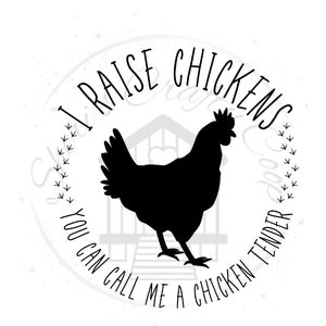 Chicken Tender DTF Transfer Print: I Raise Chickens Design