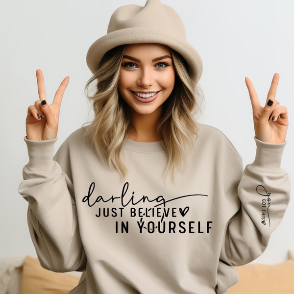 Darling Just Believe In Yourself You Got This DTF Transfer Print Ready To Press