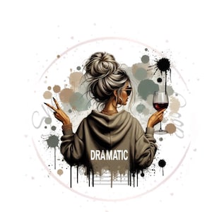 Dramatic Messy Bun- DTF Transfer Prints- Ready To Press