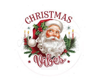 Christmas Vibes Santa- Christmas DTF Transfer Print- Ready To Press