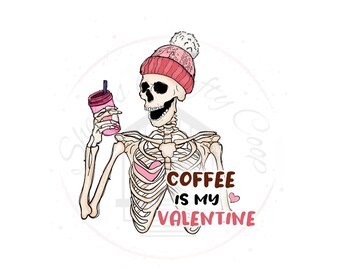 Coffee Is My Valentine DTF Transfer Print Ready To Press