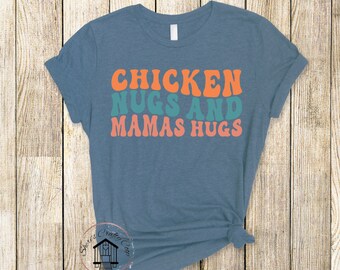 Chicken Nugs And Mom Hugs Soft Unisex Shirt