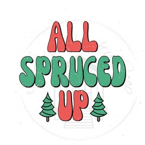 All Spruced Up Christmas Tree DTF Transfer Print(only) Ready To Press