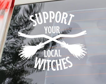 Support Your Local Witches Car Decal Sticker 6.5"x5"