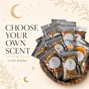 May include: A collection of clear plastic pouches filled with dried herbs, flowers, and citrus slices, labeled .5 oz packs. The text CHOOSE YOUR OWN SCENT is displayed prominently. Each pouch features a circular label with specific scent names.