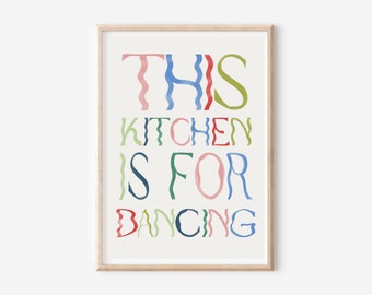 This kitchen is for dancing, Kitchen print, aesthetic kitchen decor, Colourful wall print, Trendy quote