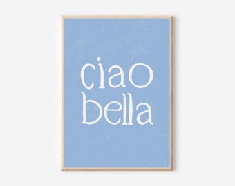 Ciao bella, Italian themed prints, Kitchen print, aesthetic kitchen decor, Colourful wall print, Trendy quote,