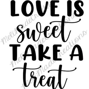 love is sweet take a treat SVG file