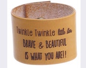 Kids cuff Twinkle twinkle little star brave and beautiful is what you are.