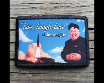 Live Laugh Love Kim Jong Un Morale Patch - 2x3 Hook and Loop Patches for Molle Gear, Operator Hat, Backpack, Made in The USA