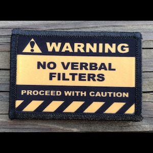 Warning No Verbal Filters Morale Patch - Hook and Loop Backing for Backpack, Rucksack, Operator Hat and Much More!