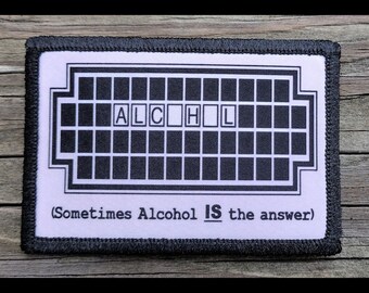Sometimes Alcohol IS the Answer Morale Patch - 2x3 Hook and Loop Patches for Molle Gear, Operator Hat, Backpack, Made in The USA