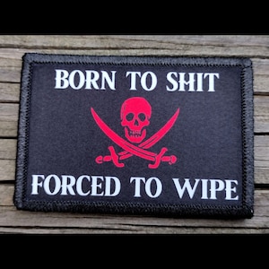 Forced To Wipe Funny Morale Patch - Hook and Loop Backing for Backpack, Rucksack, Operator Hat and Much More!