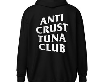 Anti Crust Tuna Club Zip Hoodie