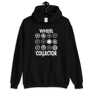 May include: Black hoodie with a white graphic of various car wheels and the text "WHEEL COLLECTOR".