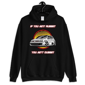 If You Ain&#39;t Rubbin&#39; You Ain&#39;t Dubbin&#39; Hoodie