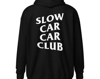 Slow Car Car Club Zip Hoodie