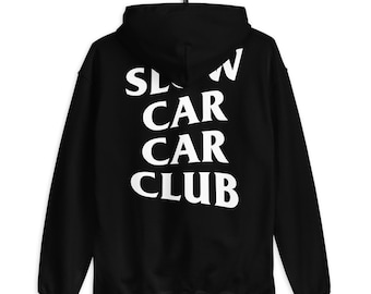 Slow Car Car Club Hoodie