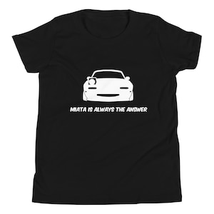 Miata Is Always The Answer Youth Short Sleeve T-Shirt
