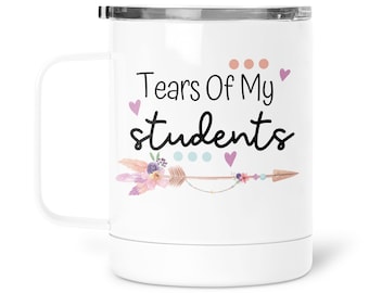 Tears Of My Students Funny Teacher Camping Mug With Lid