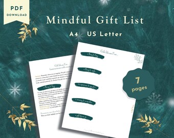 May include: A printable mindful gift list with instructions on how to give a thoughtful gift. The list includes ideas for things to buy, make, pay for, or experience. The list is on a white background with a green border and gold leaf accents. The text "Mindful Gift List" is at the top of the page. The text "7 pages" is in a circle on the right side of the page.
