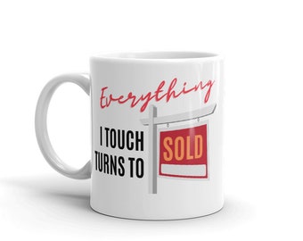 Realtor Coffee Cup Closing Gift for Realtor Realtor Closing Gift Everything I Touch Turns to Sold Real Estate Realtor Christmas Gift