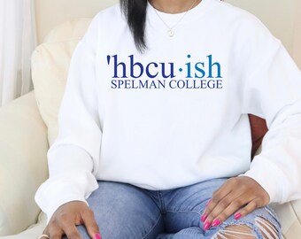 Historically Black College and University HBCU ish Student Sweatshirt