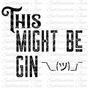 Questo potrebbe essere gin / sublimazione design / disegno tazza / tote design / png / download digitale / sublimazione png / sublimazione /regali insegnante/modello tazza/gin