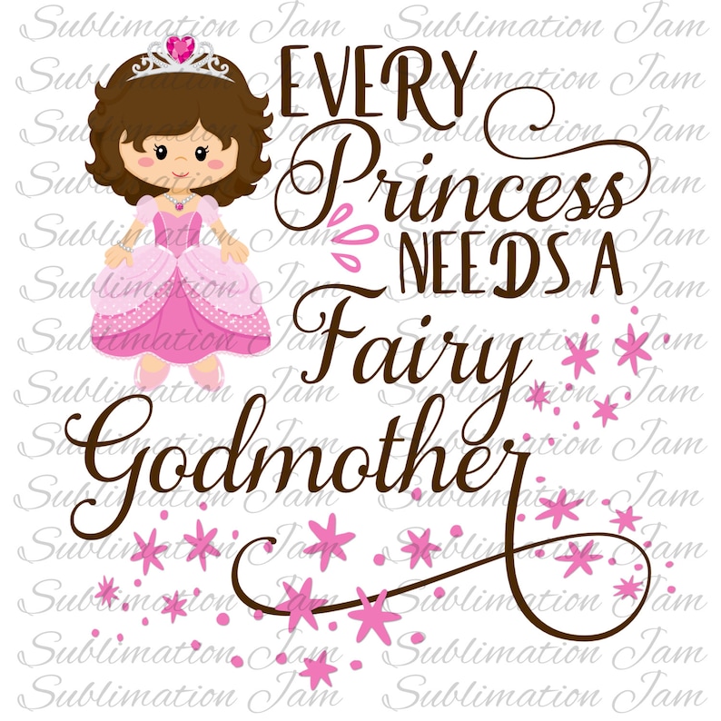 Download Every Princess Needs A Fairy Godmother T Shirt Etsy