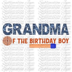 Camo birthday/Grandma of the birthday boy/Foam Dart/T-shirt design/sublimation design/birthday shirt design/png/sublimation template/digital