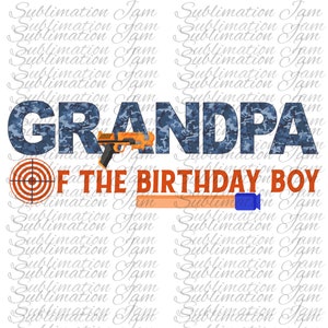 Camo birthday/grandpa of the birthday boy/Foam Dart/T-shirt design/sublimation design/birthday shirt design/sublimation template/grandma