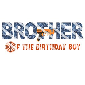 Camo birthday/brother of the birthday boy/Foam Dart/T-shirt design/sublimation design/birthday shirt design/png/sublimation template/digital