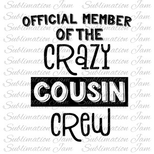 Crazy Cousin Crew/design de sublimação/modelo de sublimação/png de sublimação/download de sublimação/download digital/png/design digital/arquivo png
