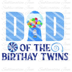 Twins Candy birthday/Dad of the birthday girl/sublimation design/digital design/png/sublimation template/birthday girl design/candy birthday