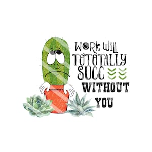 Die Arbeit wird ohne Sie total erfolgreich sein. Lustiges PNG Design für Sublimation.