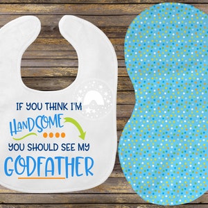 Si crees que soy guapo, deberías ver a mi padrino. Babero de sublimación y diseño de tela para eructar/descarga de sublimación/png/babero de sublimación