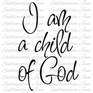 I am a child of God/Sublimation Design/Sublimation Template/Baptism sublimation design/digital design/png/sublimation download/sublimation