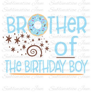Brother of the birthday girl/Donut Birthday/Donut Party/Birthday Design/t-shirt design/sublimation design/png/digital design/sublimation
